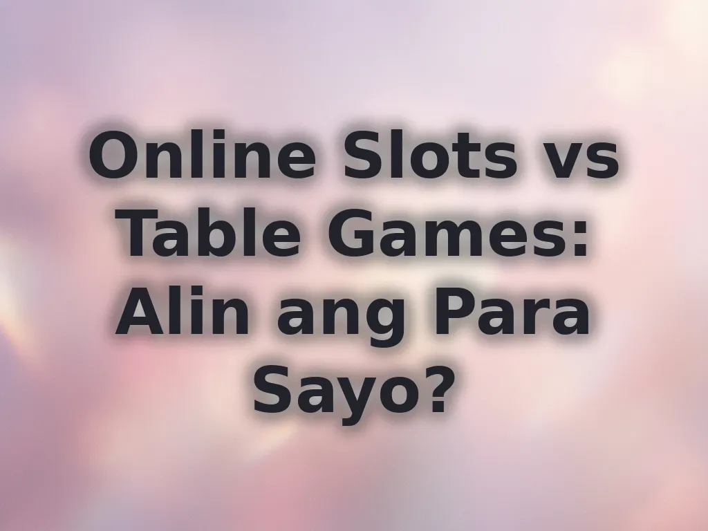 Slots vs Table Games