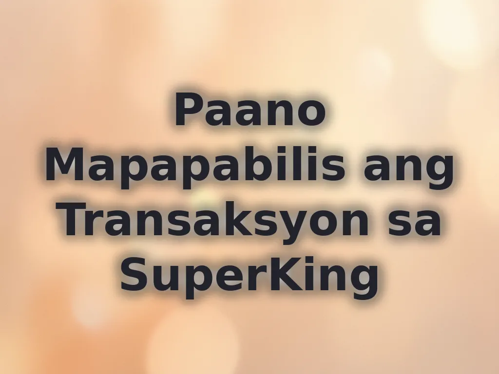 Speed up SuperKing Process